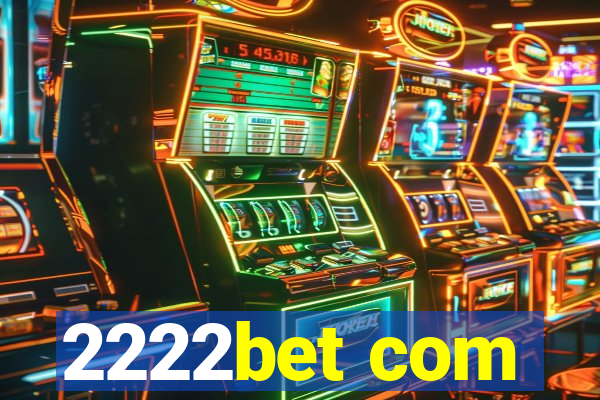 2222bet com